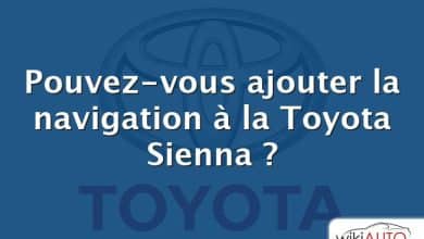 Pouvez-vous ajouter la navigation à la Toyota Sienna ?